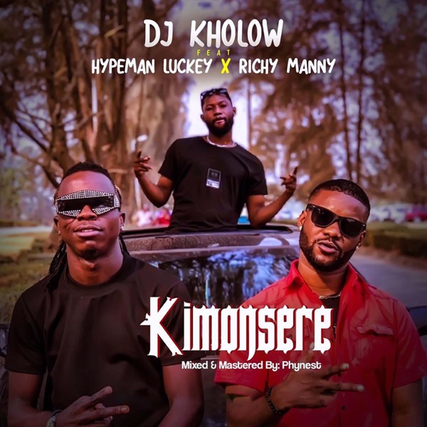 DJ Kholow - Kimonsere (feat. Hypeman Luckey & Richy Manny)